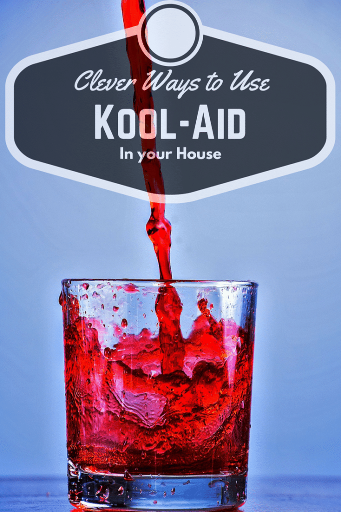 Clever Ways to Use Kool-Aid In your Home