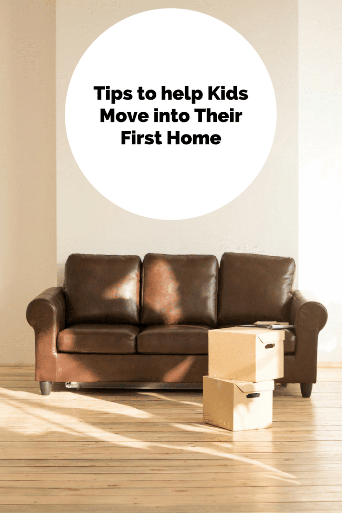 Tips to Help Kids Move into First Home