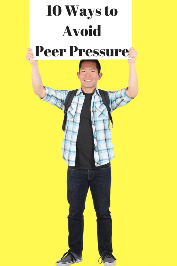 10 Ways to Avoid Peer Pressure