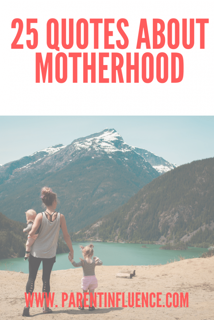 25 Quotes About Motherhood