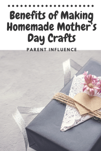 Benefits of Making Homemade Mother’s Day Crafts