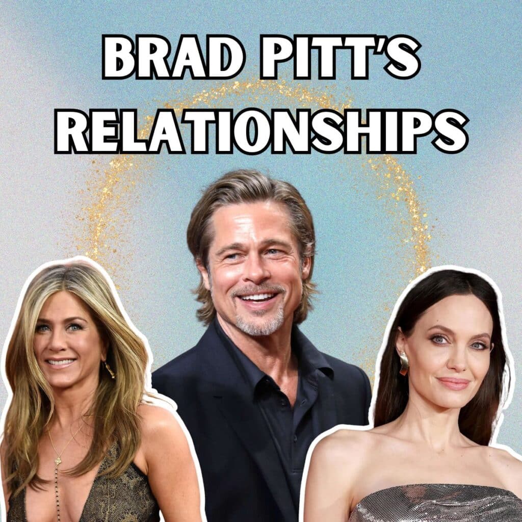 Hollywood’s Most Handsome Man: The Many Exes of Brad Pitt