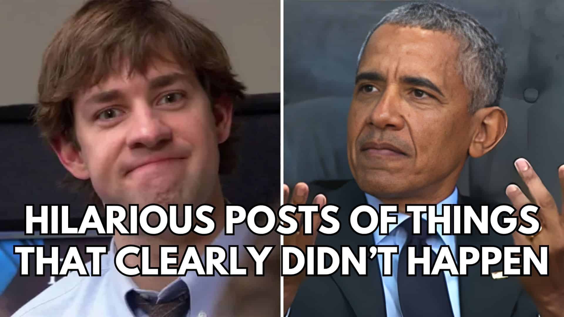 40 Shamelessly Hilarious Posts of Things That Are Obviously Not True ...